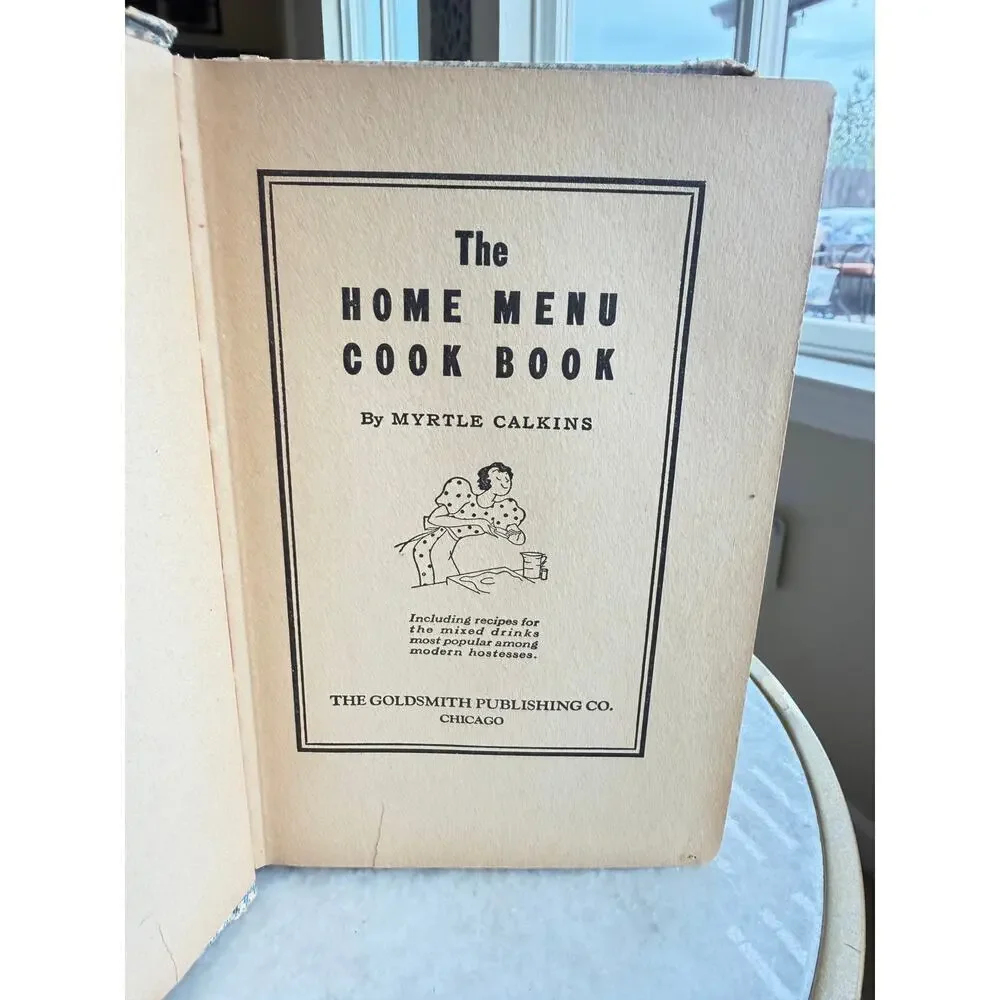 Vintage 1934 The Home Menu Cook Book Myrtle Calkins HC Chicago